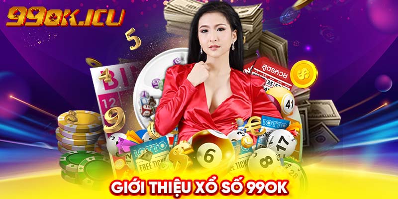 Giới thiệu xổ số 99ok