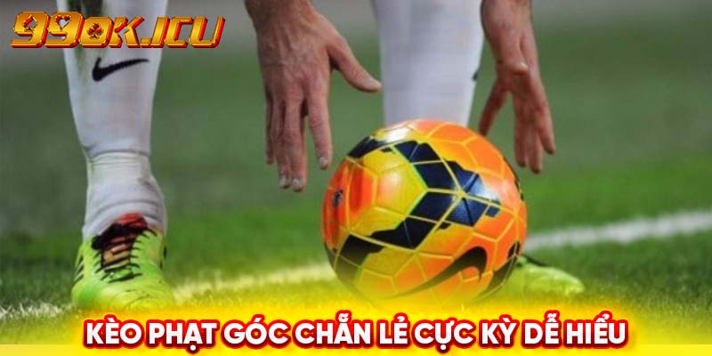 Kèo phạt góc chẵn lẻ cực kỳ dễ hiểu