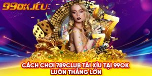 789club Tài Xỉu